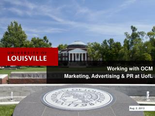 Working with OCM Marketing, Advertising & PR at UofL
