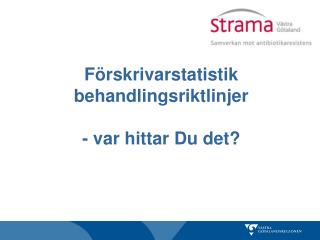 Förskrivarstatistik behandlingsriktlinjer - var hittar Du det?