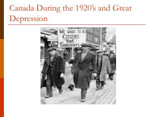 Canada During the 1920’s and Great Depression