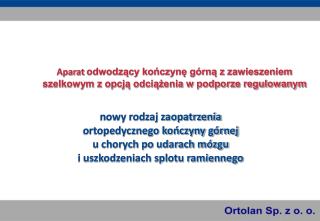 nowy rodzaj zaopatrzenia ortopedycznego kończyny górnej u chorych po udarach mózgu