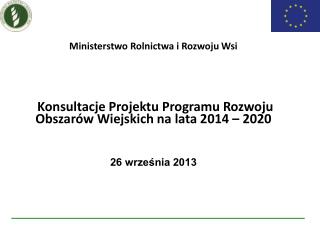 I etap KONSULTACJE ZARYSU PROW na lata 2014-2020