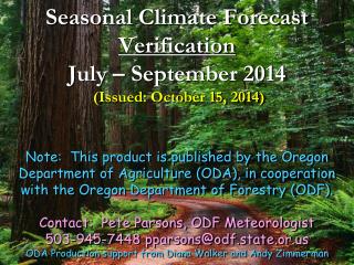 Seasonal Climate Forecast Verification July – September 2014 (Issued: October 15, 2014)