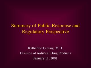 Summary of Public Response and Regulatory Perspective