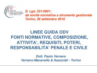 D. Lgs. 231/2001: da novità normativa a strumento gestionale Torino, 28 settembre 2010