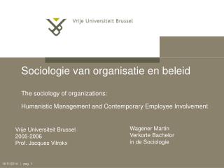 Vrije Universiteit Brussel 2005-2006 Prof. Jacques Vilrokx