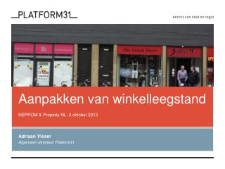 Aanpakken van winkelleegstand NEPROM &amp; Property NL, 2 oktober 2013