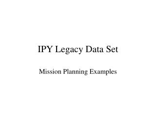 IPY Legacy Data Set