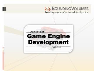 2 . 3. Bounding Volumes