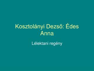 Kosztolányi Dezső: Édes Anna