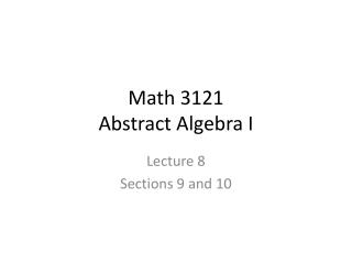 Math 3121 Abstract Algebra I