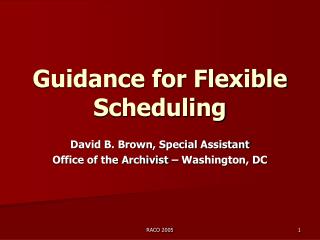 Guidance for Flexible Scheduling