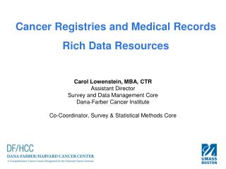 Cancer Registries and Medical Records Rich Data Resources