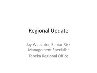 Regional Update