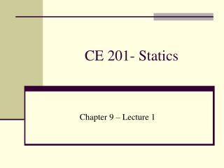 CE 201- Statics