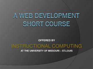 A WEB DEVELOPMENT SHORT COURSE