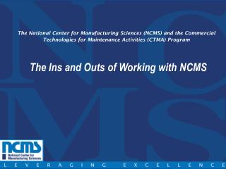 The Ins and Outs of Working with NCMS