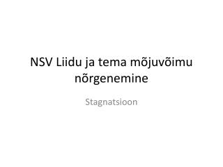 NSV Liidu ja tema mõjuvõimu nõrgenemine