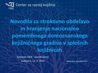 Sestanek OOK - koordinatorji Ljubljana, 12. 3. 2013