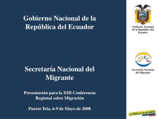 Gobierno Nacional de la República del Ecuador Secretaría Nacional del Migrante