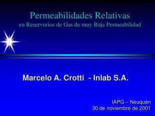 Permeabilidades Relativas en Reservorios de Gas de muy Baja Permeabilidad