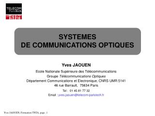 Yves JAOUEN Ecole Nationale Supérieure des Télécommunications Groupe Télécommunications Optiques