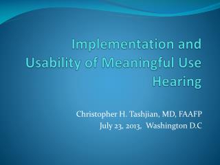 Implementation and Usability of Meaningful Use Hearing