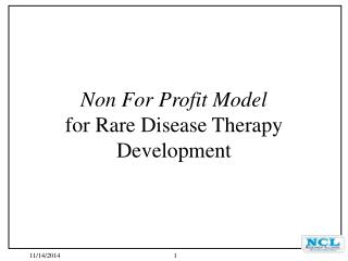 Non For Profit Model for Rare Disease Therapy Development