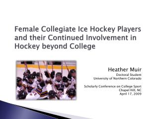 Female Collegiate Ice Hockey Players and their Continued Involvement in Hockey beyond College