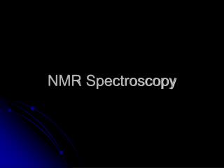 NMR Spectroscopy