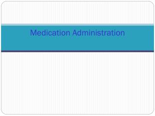 Medication Administration