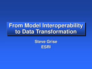 From Model Interoperability to Data Transformation