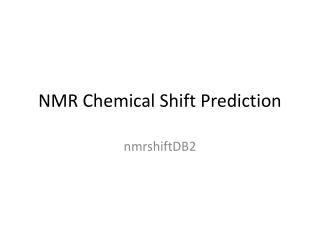 NMR Chemical Shift Prediction