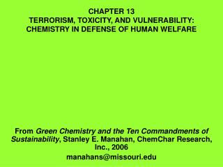 CHAPTER 13 TERRORISM, TOXICITY, AND VULNERABILITY: CHEMISTRY IN DEFENSE OF HUMAN WELFARE