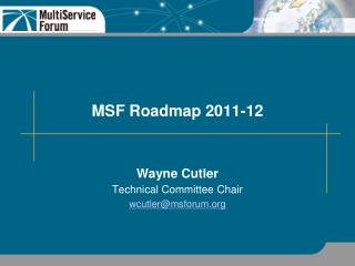 MSF Roadmap 2011-12