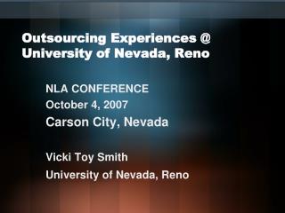 Outsourcing Experiences @ University of Nevada, Reno