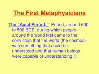 The First Metaphysicians