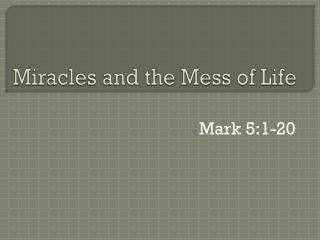 Miracles and the Mess of Life
