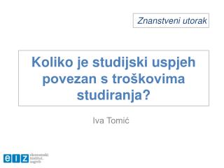 Koliko je studijski uspjeh povezan s troškovima studiranja?