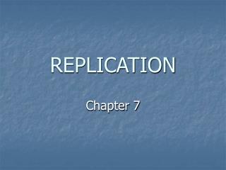 REPLICATION