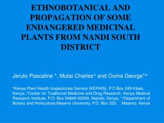 ETHNOBOTANICAL AND PROPAGATION OF SOME ENDANGERED MEDICINAL PLANTS FROM NANDI SOUTH DISTRICT