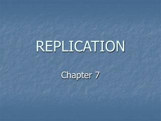 REPLICATION