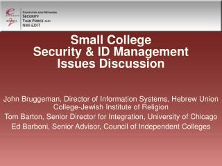 Small College Security &amp; ID Management Issues Discussion