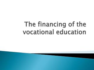 The financing of the vocational education