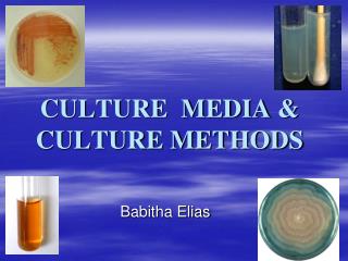 CULTURE MEDIA &amp; CULTURE METHODS