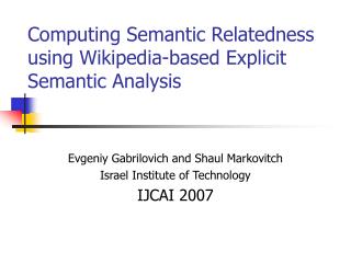 Computing Semantic Relatedness using Wikipedia-based Explicit Semantic Analysis