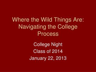 Where the Wild Things Are: Navigating the College Process
