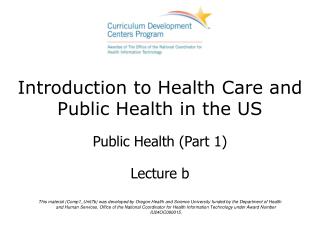 Introduction to Health Care and Public Health in the US