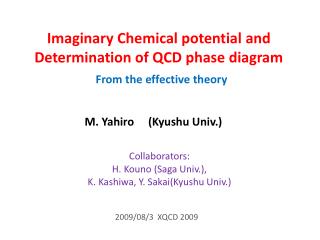 Imaginary Chemical potential and Determination of QCD phase diagram