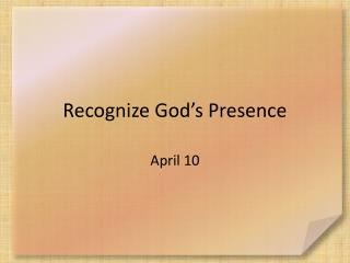 Recognize God’s Presence