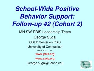 School-Wide Positive Behavior Support: Follow-up #2 (Cohort 2)